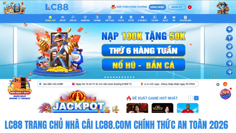Giao diện nền tảng LC88 năm 2026