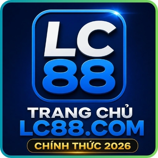 LC88 - Link Trang Chủ LC88.COM Chính Thức 2026 An Toàn